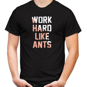 Kaos Work Hard Like Ants