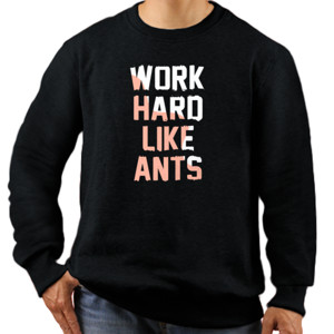 Jaket Sweater Work Hard Like Ants