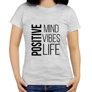 Kaos Positive Mind, Vibes, Life