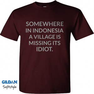 Kaos kaos indonesia missing idiot