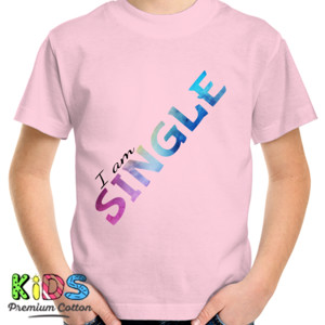 Kaos kaos i am Single