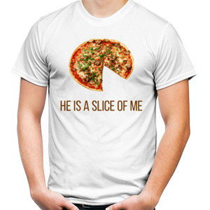 Kaos Pizza He is a slice of me Dad