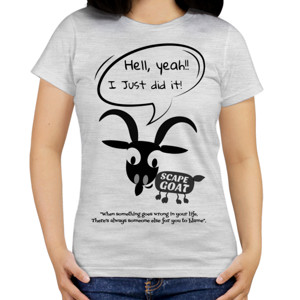 Kaos Hell Yeah I Just Did It Kambing Hitam