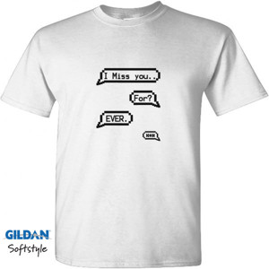 Kaos Pixelated Callout I Miss You 4EVER - KATAKU