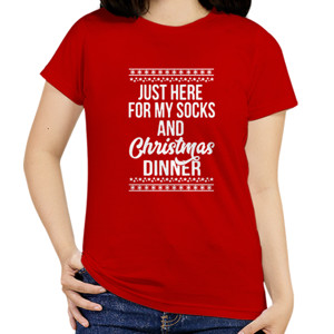 Kaos Just Here For My Socks And Christmas Dinner - 1