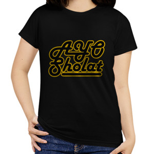 Kaos kaos ayo sholat
