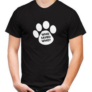 Kaos Animal Paw Who Saved Who