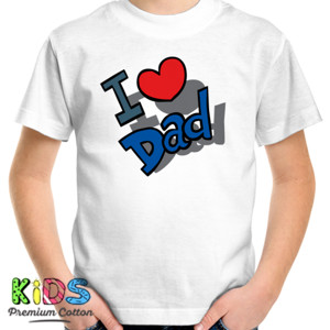 Kaos I Love Dad