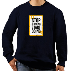 Jaket Sweater Stop Tinking Start Doing