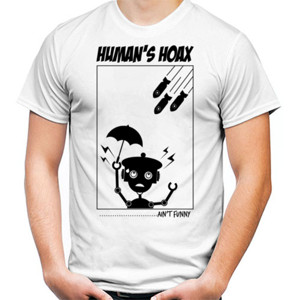 Kaos HUMANS HOAX AINT FUNNY