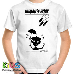 Kaos HUMANS HOAX AINT FUNNY