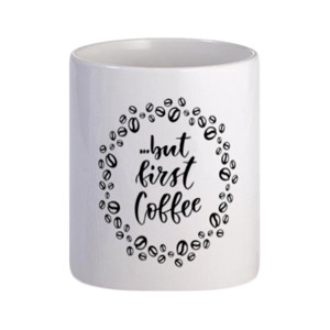 Mug But First Coffee