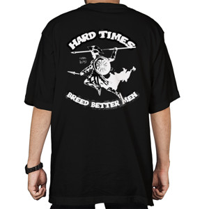 Kaos Oversize Hard Times Breed Better Men