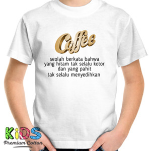 Kaos Filosofi Kopi Hitam dan Pahit