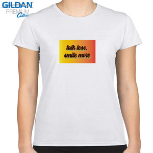 Kaos Talk Less, Smile More Shirt