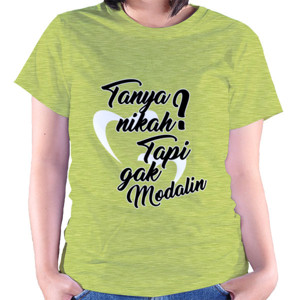 Kaos Tanya Nikah? Tapi Gak Modalin