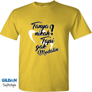 Kaos Tanya Nikah? Tapi Gak Modalin