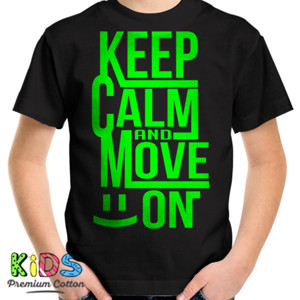 Kaos KEEP CALM AND MOVE ON 7