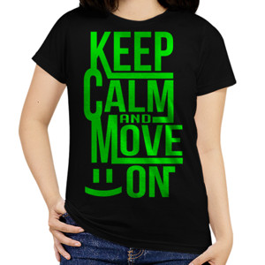 Kaos KEEP CALM AND MOVE ON 7