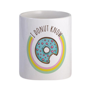 Mug I DoNut Know