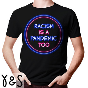 Kaos Racism Is A Pandemic Too