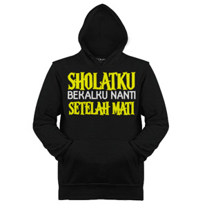 Jaket Hoodie SHOLATKU BEKALKU SETELAH MATI
