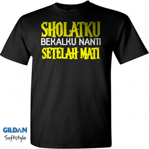 Kaos SHOLATKU BEKALKU SETELAH MATI