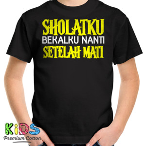 Kaos SHOLATKU BEKALKU SETELAH MATI