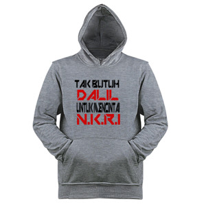 Jaket Hoodie TAK BUTUH DALIL UNTUK MENCINTAI NKRI