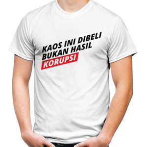 Kaos Bukan Hasil Korupsi