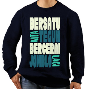 Jaket Sweater BERSATU KITA TEGUH BERCERAI JOMBLO LAGI 2