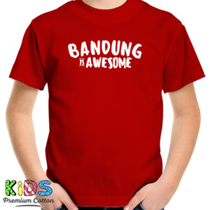 Kaos Bandung Is Awesome