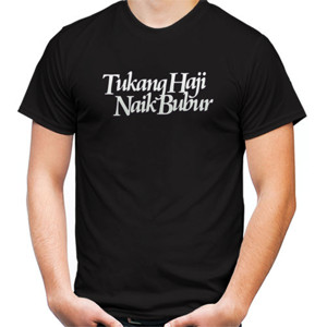 Kaos Tukang Haji naik Bubur