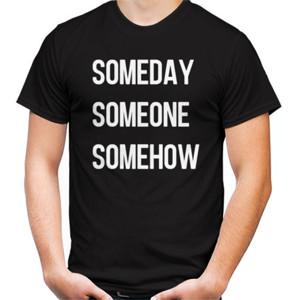 Kaos someday someone somehow