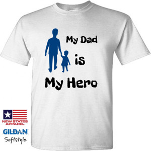 Kaos Kaos My Dad is my hero - Gildan
