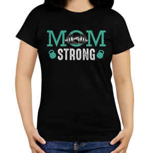 Kaos MOM STRONG