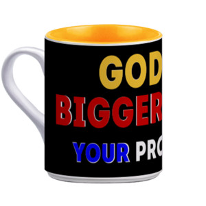 Mug GOD IS BIGGER THAN YOUR PROBLEM