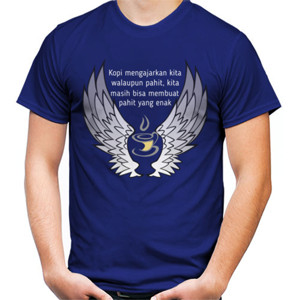 Kaos Filosofi Kopi by a Cup of Coffee