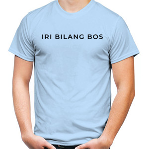 Kaos IRI BILANG BOS
