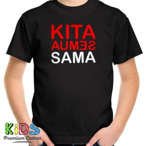 Kaos #kitasemuasama