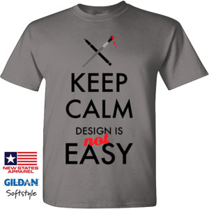 Kaos Keep Calm Design Is Not Easy  