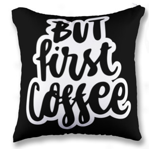 Bantal BUT FIRST COFFEE