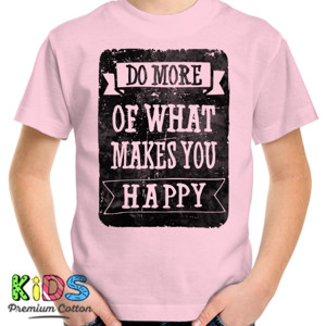 Kaos DO MORE OF WHAT MAKES YOU HAPPY 2