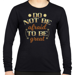Kaos Do not Be Affraid To Be Great