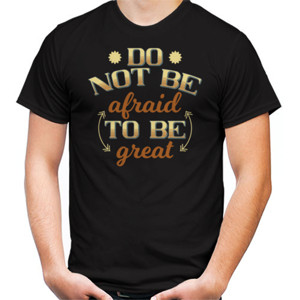 Kaos Do not Be Affraid To Be Great