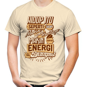 Kaos Hidup itu Seperti Kopi Makin Energi