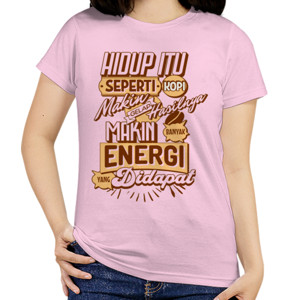 Kaos Hidup itu Seperti Kopi Makin Energi