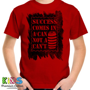 Kaos SUCCESS COME IN A CAN NOT A CANT