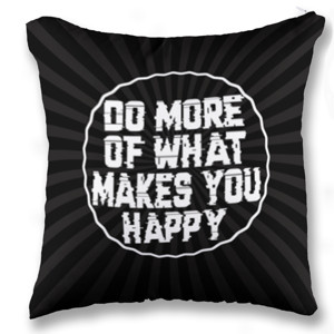 Bantal DO MORE OF WHAT MAKES YOU HAPPY 5