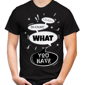 Kaos LEARN TO ENJOY WHAT YOU HAVE